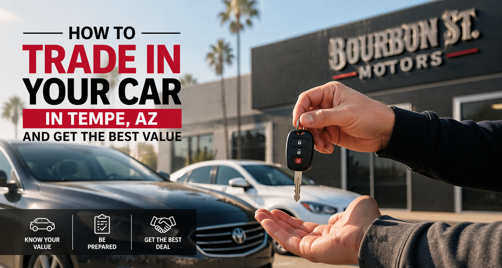 How to trade in your car in Tempe, AZ at Bourbon St Motors